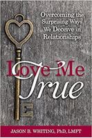 Picture of Love Me True: Overcoming Deception in Relationships