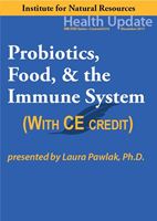 Picture of Probiotics, Food, & the Immune System - streaming video - 6 Hours (w/Home-study exam)