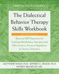 Picture of The Dialectical Behavior Therapy Skills Workbook *NO CE