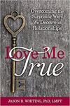 Picture of Love Me True: Overcoming Deception in Relationships - Book Only *NO CE