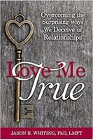 Picture of Love Me True: Overcoming Deception in Relationships - Book Only *NO CE