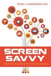 Picture of Screen Savvy: Creating Balance in A Digital World - Book Only *NO CE