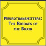 Picture of Neurotransmitters: The Bridges of the Brain - Ebooklet