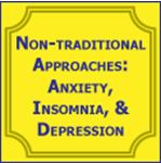 Picture of Non-traditional Approaches: Anxiety, Insomnia, & Depression - Ebooklet