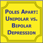 Picture of Poles Apart: Unipolar vs. Bipolar Depression - Ebooklet