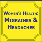 Picture of Women's Health: Migraines & Headaches - Ebooklet
